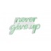 WALLXPERT Dekorativna rasveta Never Give Up Green