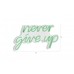 WALLXPERT Dekorativna rasveta Never Give Up Green